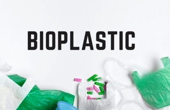 Menyelamatkan Bumi Lewat Bioplastik, Antara Harapan dan Tantangan